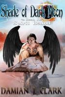 Shade of Dark Moon: Spirit Bound 1511797304 Book Cover