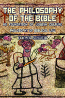 The Philosophy of the Bible as Foundation of Jewish Culture. Philosophy of Biblical Law (Reference Library of Jewish Intellectual History) (Reference Library of Jewish Intellectual History) 1934843512 Book Cover