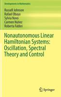 Nonautonomous Linear Hamiltonian Systems: Oscillation, Spectral Theory and Control 3319290231 Book Cover
