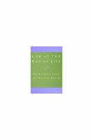 Law at the End of Life: The Supreme Court and Assisted Suicide 0472111574 Book Cover