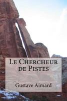 Le Chercheur de Pistes 1532786220 Book Cover