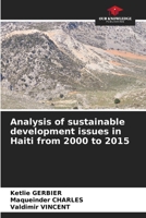 Analysis of sustainable development issues in Haiti from 2000 to 2015 6205378906 Book Cover