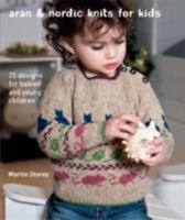 Aran & Nordic Knits for Kids 1907544615 Book Cover