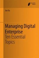 Managing Digital Enterprise: Ten Essential Topics 9462390932 Book Cover