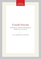 Comedie Francaise: Transactions, American Philosophical Society (vol. 41, part 4) 1422376400 Book Cover