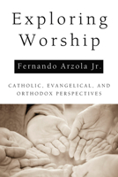 Exploring Worship 1610970926 Book Cover