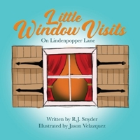 Little Window Visits: on Lindenpopper Lane 1662845642 Book Cover
