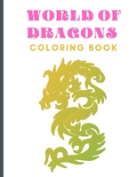 World of Dragons: Coloring Book B08WK2HH2Q Book Cover