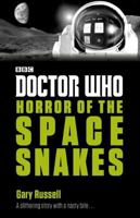 Doctor Who: Horror of the Space Snakes 1405922532 Book Cover