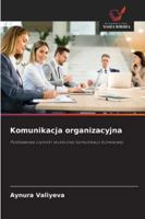 Komunikacja organizacyjna (Polish Edition) 6200848181 Book Cover
