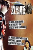 Indios y Aliens: Historias con encuentros extraterrestres 1095049313 Book Cover