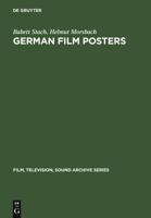 German Film Posters, 1895-1945 (Film Television-Sound Archives Series, Vol 3) 3598225938 Book Cover