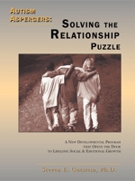 Autism Aspergers: Solving the Relationship Puzzle--A New Developmental Program that Opens the Door to Lifelong Social and Emotional Growth 1885477708 Book Cover