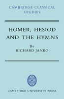 Homer, Hesiod and the Hymns: Diachronic Development in Epic Diction (Cambridge Classical Studies) 0521035651 Book Cover