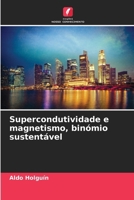 Supercondutividade e magnetismo, binómio sustentável (Portuguese Edition) 6207858476 Book Cover