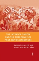 The Latino/a Canon and the Emergence of Post-Sixties Literature 1349537985 Book Cover