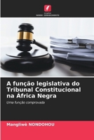 A função legislativa do Tribunal Constitucional na África Negra (Portuguese Edition) 6208546052 Book Cover