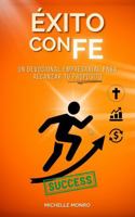 Éxito con Fe: Un Devocional Empresarial para Alcanzar Tu Propósito (Devocionales para Emprendedores de Exito con Fe) (Spanish Edition) B0F88B8XDN Book Cover