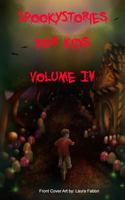 Spooky Stories for Kids Volume 4 1988726123 Book Cover