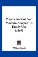 Prayers: Ancient and Modern 110489369X Book Cover