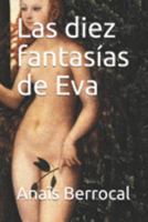 Las diez fantasías de Eva (Spanish Edition) 1692107097 Book Cover