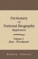 Dictionary Of National Biography: Supplement. Volume 3. How   Woodward 0543868141 Book Cover