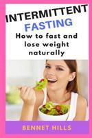 Intermittent Fasting: A Woman's Guide to Fasting Intermittent for Women Jason Fung Book Obesity Code Complete Weight Watcher's 2017, 2018 Water Jennifer Thompson Wellness 1983806137 Book Cover