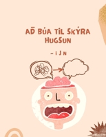 Að búa til skýra hugsun (Icelandic Edition) B0CLNRM712 Book Cover