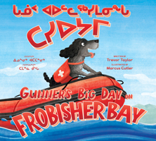 Gunner's Big Day on Frobisher Bay: Bilingual Inuktitut and English Edition 1774506041 Book Cover