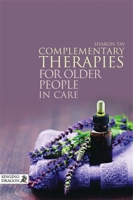 Complementary Therapies for Older People in Care 1848191782 Book Cover