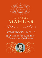 Symphony No. 3 in D Minor for Alto Solo, Choirs and Orchestra 0486421384 Book Cover