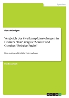 Vergleich der Zweikampfdarstellungen in Homers "Ilias", Vergils "Aeneis" und Goethes "Reineke Fuchs" (German Edition) 366898672X Book Cover