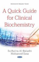 A Quick Guide for Clinical Biochemistry 1536148601 Book Cover