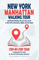 New York Manhattan Walking Tour (New York Travel Guide): Self-Guided Walking Tour for close access to New York's Attractions, Sights, and the People. ... for New York's Most Popular Attractions. B099TL6FPJ Book Cover