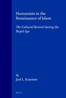 Humanism in the Renaissance of Islam: The Cultural Revival During the Buyid Age 9004097368 Book Cover