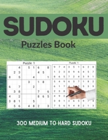 Sudoku Puzzles Book: 300 Medium to Hard Sudoku Puzzles book for adults and kids with Solutions B096TL8NRM Book Cover