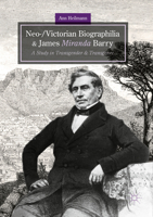 Neo-/Victorian Biographilia and James Miranda Barry: A Study in Transgender and Transgenre 3030100480 Book Cover
