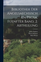 Bibliothek der angelsaechsischen Prosa, fuenfter Band, 2. Abtheilung 1017767866 Book Cover