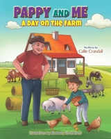 Pappy and Me: A Day on the Farm B0BSFGVG5K Book Cover