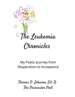 The Leukemia Chronicles: Reflecting Kubla-Ross's "Five Stages of Grief" B08JBF136P Book Cover