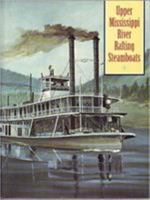 Upper Mississippi River Rafting Steamboats 0821411136 Book Cover