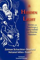 A Hidden Light: Stories and Teachings of Early Habad and Bratzlav Hasidism 1935604317 Book Cover