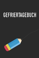 Gefriertagebuch: Planen und Organisieren sie ihre Lebensmittel 1699265887 Book Cover