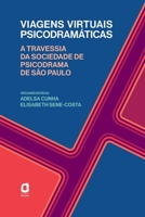 Viagens virtuais psicodramáticas 8571833052 Book Cover