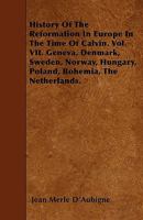 History of the Reformation in Europe in the Time of Calvin; Volume 7 1018125078 Book Cover