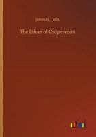 The Ethics of Co�peration 1514855755 Book Cover