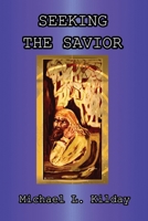 Seeking The Savior 1957654236 Book Cover