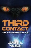 Third Contact: The Harvesting of Sol 1940586321 Book Cover