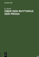 Über Den Rhythmus Der Prosa: Vortrag, Gehalten Auf Dem 1. Deutschen Kongress Für Experimentelle Psychologie Zu Giessen 3111181820 Book Cover