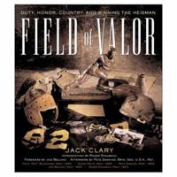 Field Of Valor: Duty, Honor, Country, And Winning The Heisman 1572434686 Book Cover